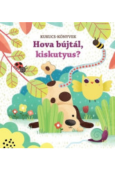 Hova bújtál, kiskutyus?