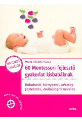 60 montessori fejlesztő gyakorlat kisbabáknak családi iránytű