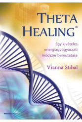 Theta healing - Egy kivételes energiagyógyászati módszer bemutatása
