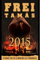 2015 - A káosz éve és a magyar elit háborúja
