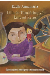 Lilla és Tündérbogyó kincset keres - Újabb érzelmi intelligencia fejlesztő mesék