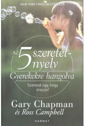 Az 5 szeretetnyelv: Gyerekekre hangolva