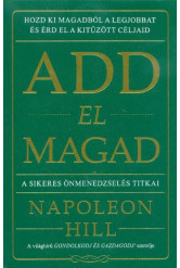Add el magad - A sikeres önmenedzselés titkai