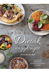 Diéták nagykönyve - lemondások nélkül - Gluténmentes, laktózmentes, hozzáadottcukor-mentes receptek