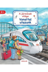 A járművek világa - Vonattal utazunk