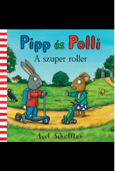 Pipp és Polli - A szuper roller