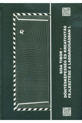 Döntésképesség és kreativitás fejlesztése a labdarúgásban I.