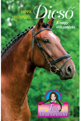 Dicső - A nagy visszatérés - Tilly lovas történetei 7.