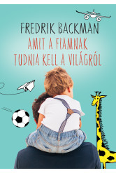 Amit a fiamnak tudnia kell a világról (e-könyv)