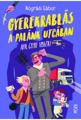Gyerekrablás a Palánk utcában