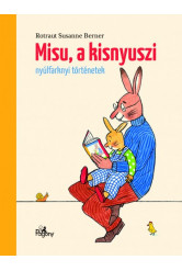 Misu, a kisnyuszi - Nyúlfarknyi történetek