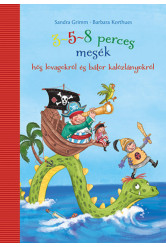 3-5-8 perces mesék hős lovagokról és bátor kalózlányokról