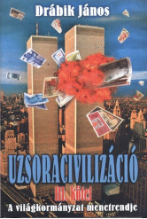 Uzsoracivilizáció III. - A világkormányzat menetrendje
