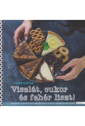 Viszlát, cukor és fehér liszt!