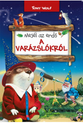 Mesél az erdő - A varázslókról