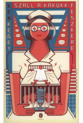 Száll a kakukk fészkére