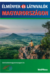 Élmények és látnivalók Magyarországon