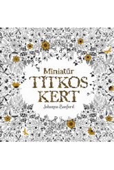 Miniatűr titkos kert