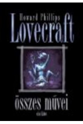 Howard Phillips Lovecraft összes művei I.