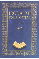 Irodalmi fogalomtár A-Z (könyvkuckó)
