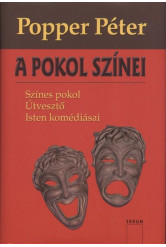 A pokol színei /Színes pokol, útvesztő, isten komédiásai