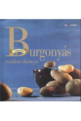 Burgonyás szakácskönyv /A föld kincse