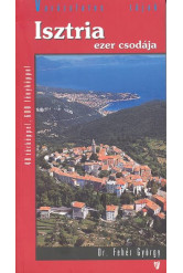 Isztria ezer csodája /varázslatos tájak