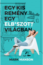 Egy kis remény egy elb*szott világban