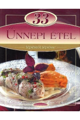 33 ünnepi étel /Lépésről lépésre