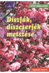 Díszfák, díszcserjék metszése /Lépésről lépésre