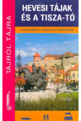 Hevesi tájak és a Tisza-tó - Tájról tájra