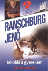 Iskolás a gyerekem - A kiskamaszkorig /Kérdések és válaszok