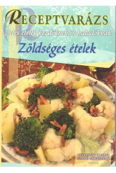ZÖLDSÉGES ÉTELEK /RECEPTVARÁZS 13.