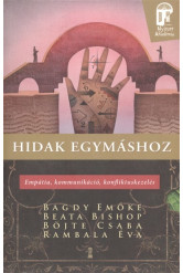Hidak egymáshoz - Empátia, kommunikáció, konfliktuskezelés /Nyitott akadémia