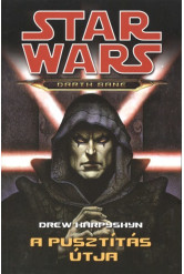 Star Wars: A pusztítás útja /Darth Bane 1.