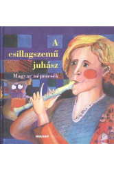 A csillagszemű juhász /Magyar népmesék