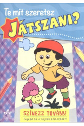 Te mit szeretsz játszani?