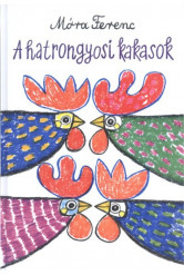 A hatrongyosi kakasok (7. kiadás)