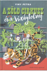 A zöld cirkusz és a virágtolvaj