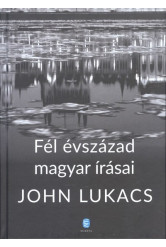 Fél évszázad magyar írásai