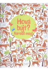 Hová bújt? keresd meg!