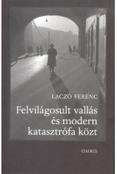 Felvilágosult vallás és modern katasztrófa közt