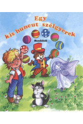 Egy kis huncut szélgyerek - Mondókák /Leporelló