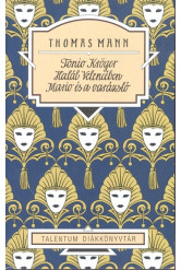 Tonio Kröger - Halál Velencéban - Mario és a varázsló