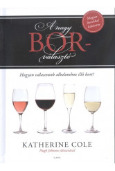 A nagy borválasztó /Magyar borokkal kibővítve