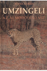 UMZINGELI /AZ ÁLMODOZÓ VADÁSZ