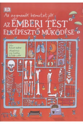 Az emberi test elképesztő működése - Az agymanók bemutaták /Okoskönyvek