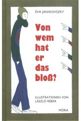 Kire ütött ez a gyerek? /Német - Von Wem Hat er das Bloß?