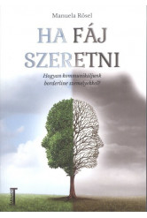 Ha fáj szeretni /Hogyan kommunikáljunk borderline személyekkel?