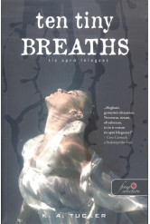 Ten Tiny Breaths - Tíz apró lélegzet /Tíz apró lélegzet 1.
